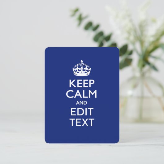 Navy Blue Keep Calm And Edit Text Personalized (Standing Front)