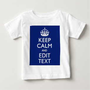 Navy Blue Keep Calm And Edit Text Personalized Baby T-Shirt