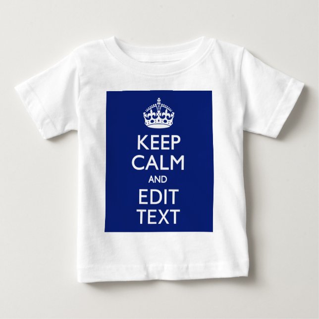 Navy Blue Keep Calm And Edit Text Personalized Baby T-Shirt (Front)