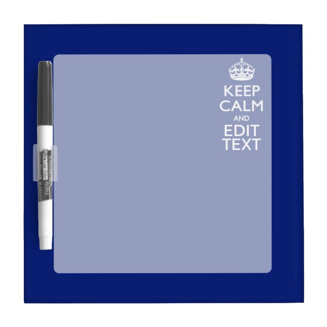 Navy Blue Keep Calm And Edit Text Personalized Dry Erase Board (Front)