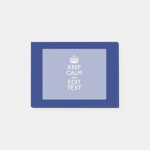 Navy Blue Keep Calm And Edit Text Personalized Post_it Notes