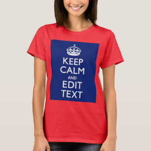 Navy Blue Keep Calm And Edit Text Personalized T-Shirt