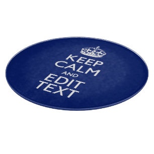 Navy Blue Keep Calm And Have Your Text Cutting Board