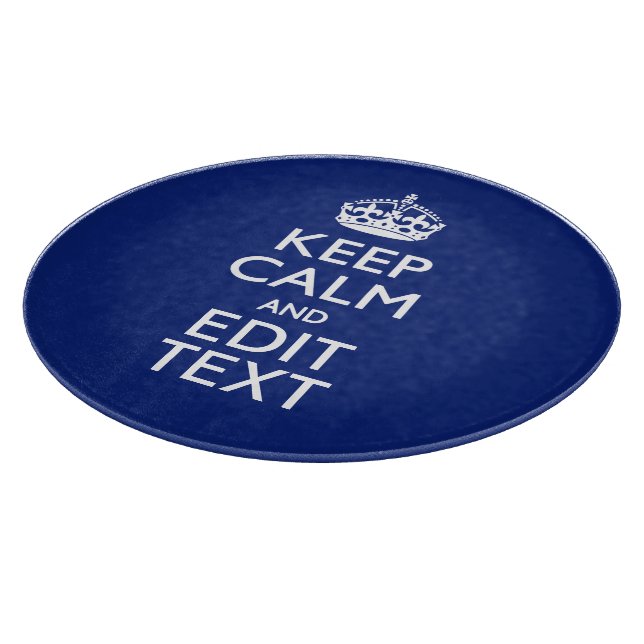 Navy Blue Keep Calm And Have Your Text Cutting Board (Corner)