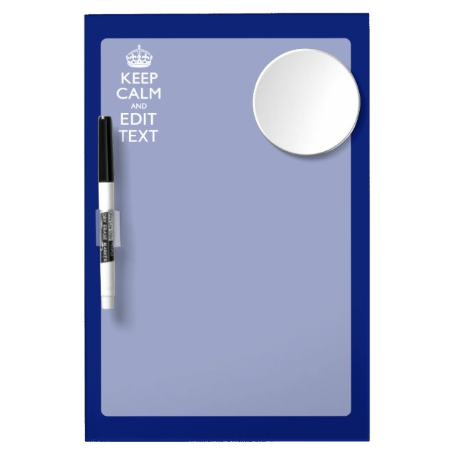 Navy Blue Keep Calm And Have Your Text Dry Erase Board With Mirror (Front)