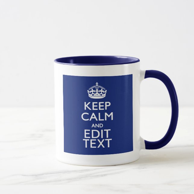 Navy Blue Keep Calm And Have Your Text Mug (Right)
