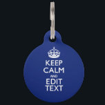 Navy Blue Keep Calm And Have Your Text Pet Name Tag<br><div class="desc">Your personalized Keep Calm saying on a bold navy blue decor. A personalized Keep Calm style saying on a one of a kind gift. Humorous or whimsical try on your creative words on two editable lines of text. Remember to use CAPITAL letters for best results. Use the "Ask this Designer"...</div>