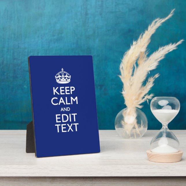 Navy Blue Keep Calm And Have Your Text Plaque (Side)