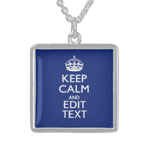 Navy Blue Keep Calm And Have Your Text Sterling Silver Necklace