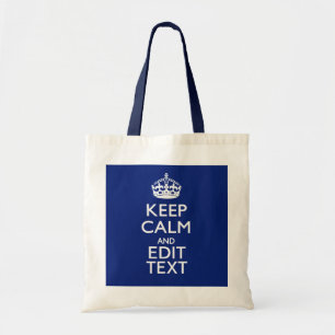 Navy Blue Keep Calm And Have Your Text Tote Bag