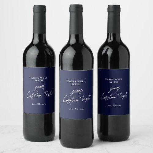 Navy Blue Pairs well with Custom Text Gift Wine Label