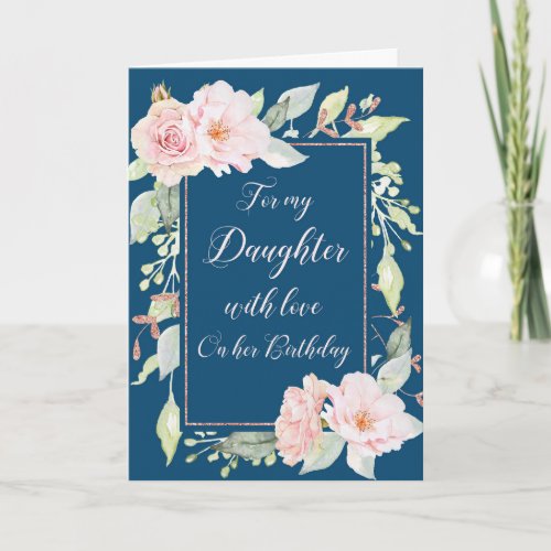 Navy Blue Pink Flowers Daughter Birthday Card