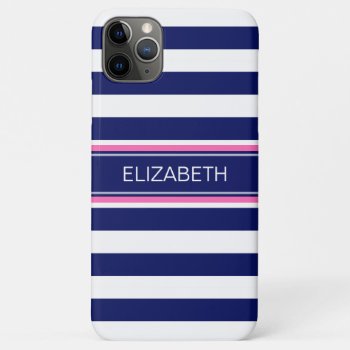 Navy Blue Wht Horiz Stripe Hot Pink Name Monogram Iphone 11 Pro Max Case by FantabulousCases at Zazzle