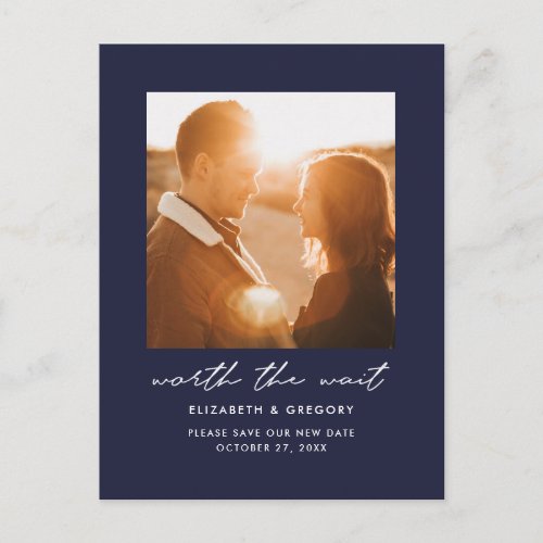 Navy Blue Worth the Wait Wedding Change the Date Announcement Postcard
