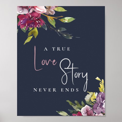 Navy Blush Burgundy Floral True Love Never Ends Poster