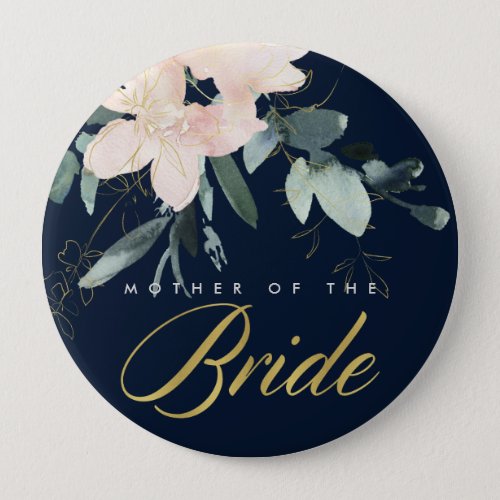 NAVY BLUSH GOLD FLORAL WATERCOLOR MOTHER OF BRIDE BUTTON