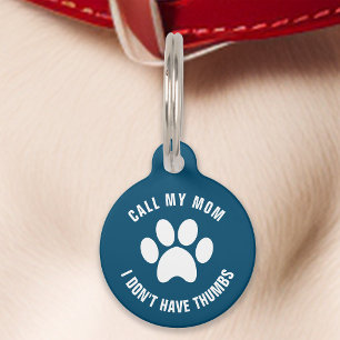 Navy Call My Mom I Don’t Have Thumbs Funny Pet ID Tag