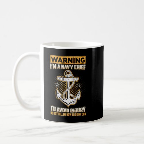 Navy Chief Petty Officer Funny Military Veteran T  Coffee Mug