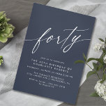 Navy Dark Blue | Simple Elegant 40th Birthday Invitation<br><div class="desc">Modern,  formal 40th birthday invitations with heading "forty" text in a script font. White font on a dark blue background.</div>