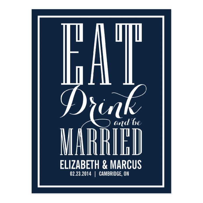 	Navy Eat Drink & Be Married Save the Date Postcard | Zazzle Navy Eat Drink & Be Married Save the Date Postcard