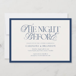 Navy Elegant Script Night Before Rehearsal Dinner Invitation