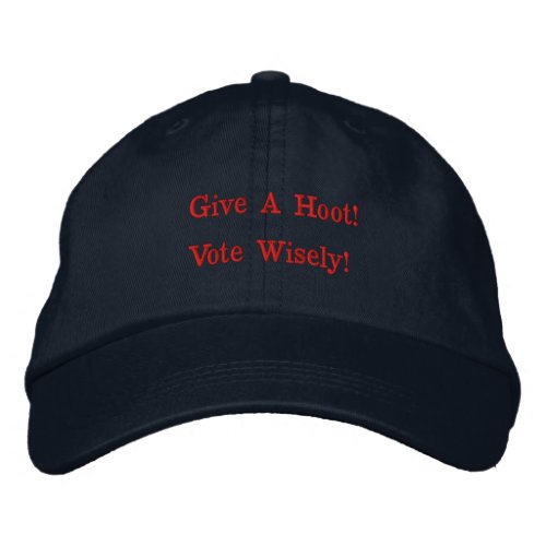 Navy Give a hoot __Vote wisely Embroidered Baseball Cap