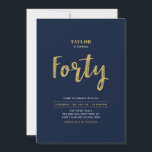Navy & Gold Lettering Forty 40th Birthday Party Invitation<br><div class="desc">Celebrate your special day with this simple stylish 40th birthday party invitation. This design features a chic brush script with a clean layout in black & white color combo. More designs available at my shop BaraBomDesign.</div>