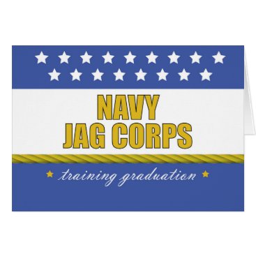 Navy JAG Corps Training Graduation, Judge Advocate Card Navy JAG Corps Training Graduation, Judge Advocate Card
