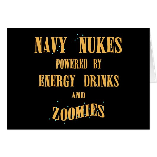 Navy Nukes Powered by Energy Drinks and Zoomies Cards (Front Horizontal)