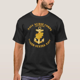 Navy Nurse Corps Pin  Retired w Txt Shirt331 T-Shirt