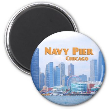Navy Pier - Chicago Illinois Magnet by malibuitalian at Zazzle