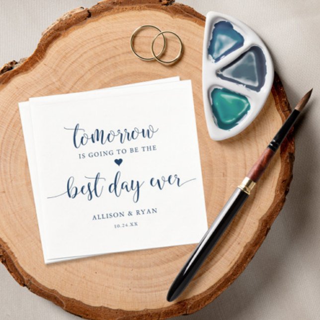 Navy Rehearsal Dinner Tomorrow Best Day Ever Napkins (Creator Uploaded)