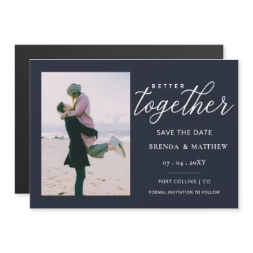 Navy Script Better Together Minimal Simple Photo Magnetic Invitation