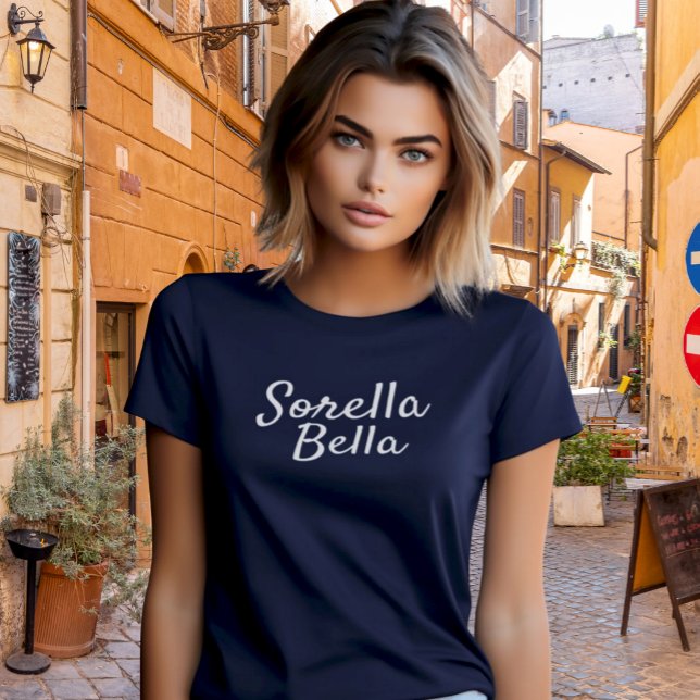 Navy Sorella Bella Italian Sister White Script T-Shirt (Italian Sister Gift - Sorella Bella (Italian for "Beautiful Sister") Navy Tee)