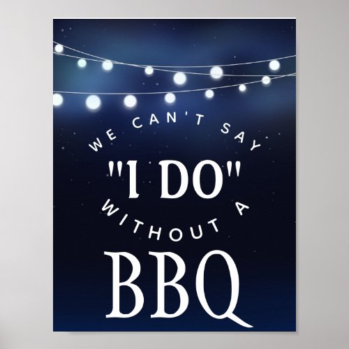 Navy string of lights we cant say I do with BBQ Poster