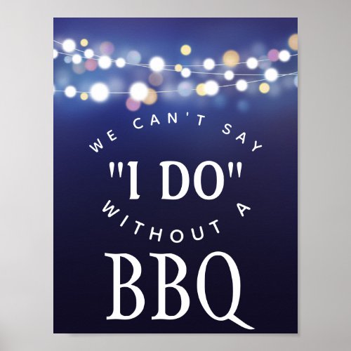 Navy string of lights we cant say I do with BBQ Poster