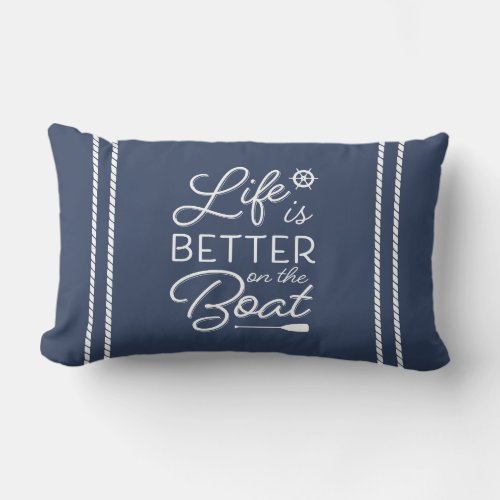 Navy  White Life Is Better On The Boat Lumbar Pillow