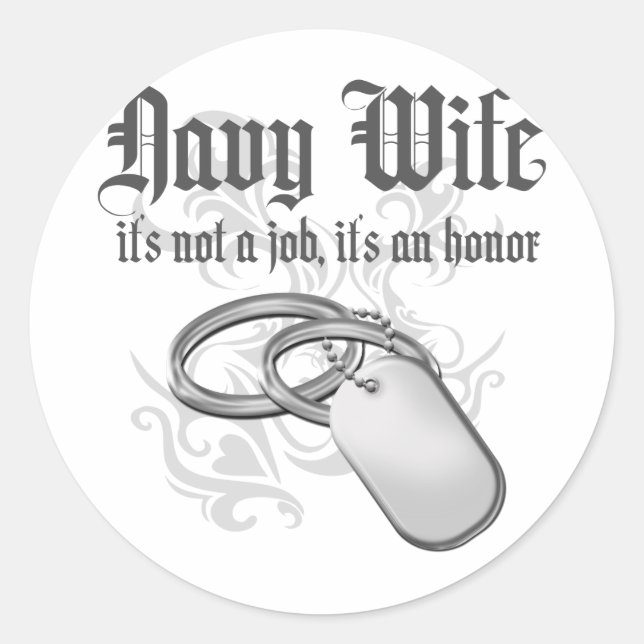 Navy Wife - It's an Honor Classic Round Sticker (Front)