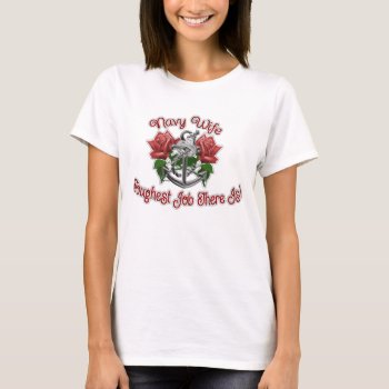 Navy Wife Rose T-shirt by SimplyTheBestDesigns at Zazzle