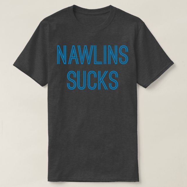 Nawlins Sucks olina Blue Text T-Shirt (Design Front)