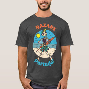 Nazare Portugal Skeleton Souvenir Reminder T-Shirt
