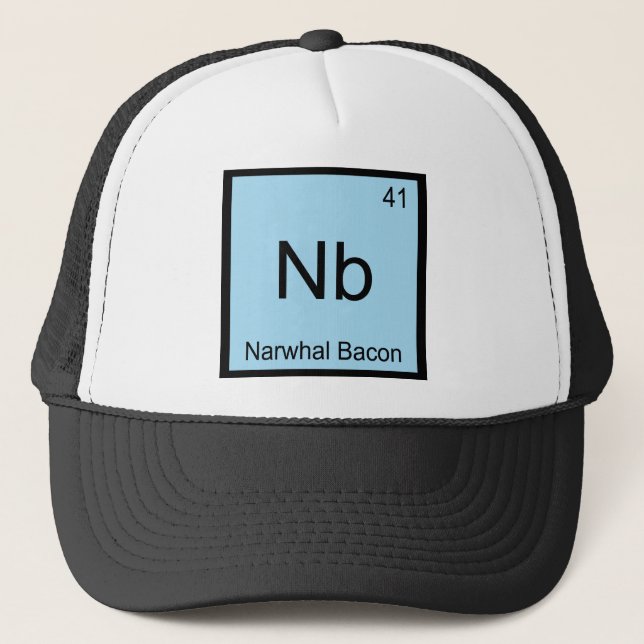 Nb - Narwhal Bacon Chemistry Element Symbol Tee Trucker Hat (Front)