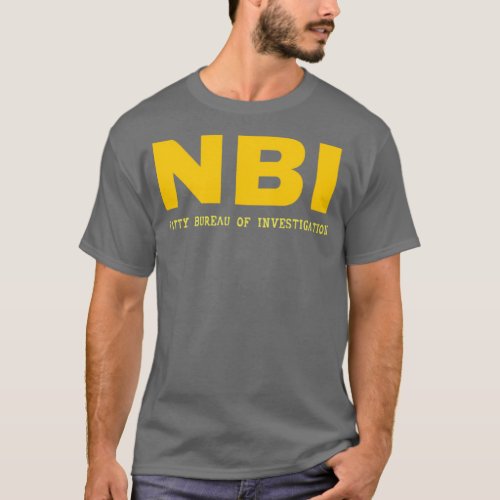 NBI Natty Bureau of Investigation  T_Shirt