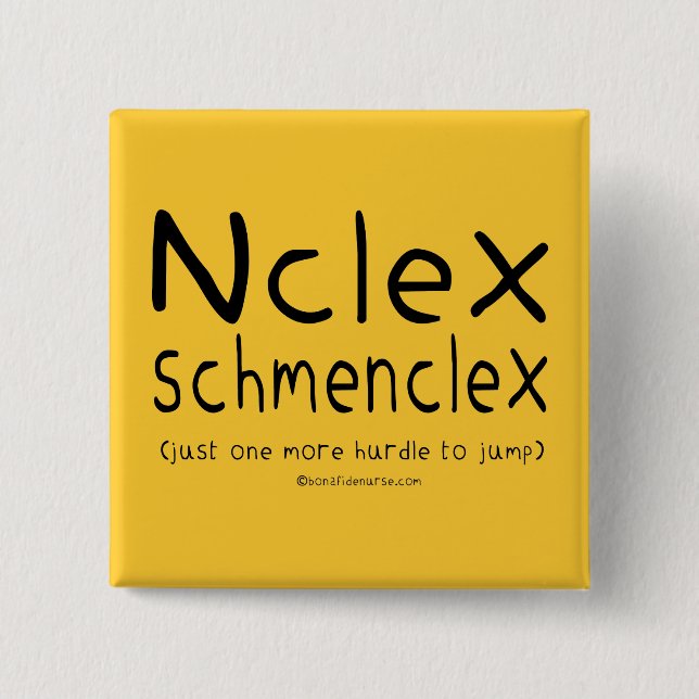 NCLEX Schmenclex Nursing Exam Pinback Button (Front)