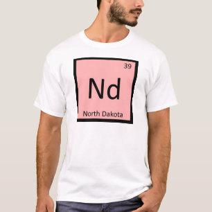 Nd - North Dakota State Chemistry Periodic Table T-Shirt