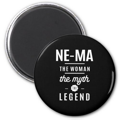 Ne_Ma The Woman The Myth The Legend Magnet