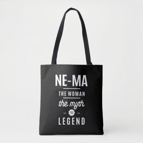 Ne_Ma The Woman The Myth The Legend Tote Bag