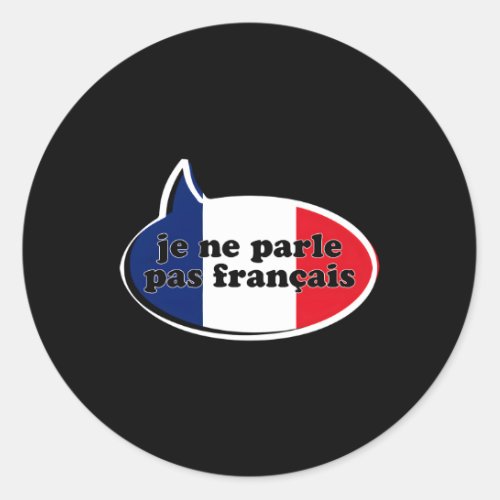 Ne Parle Pas FranAis Flag Tourist Voyage Student Classic Round Sticker