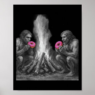 Neanderthals Eat Donuts At The Fire Funny  Poster
