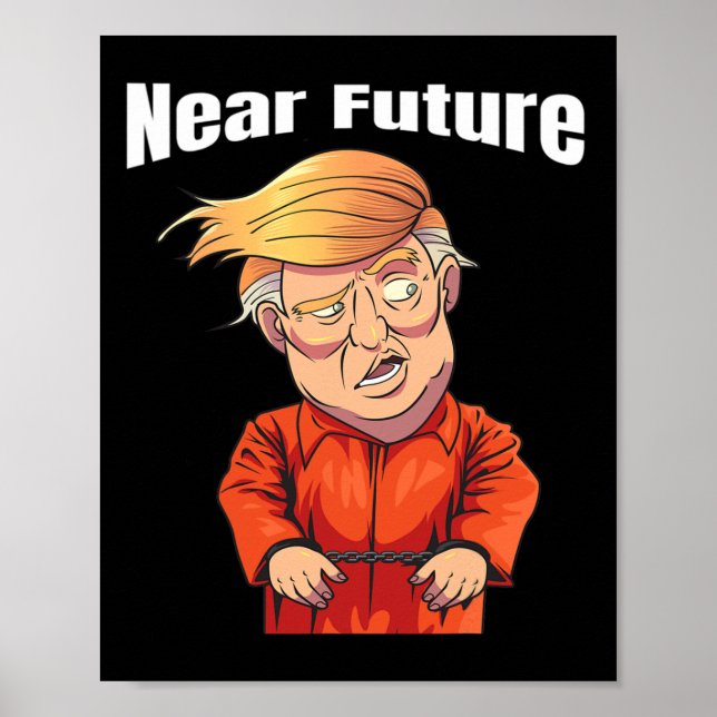 Near Future Trump lock Him Up' Orange Prison Jumps Poster (Front)